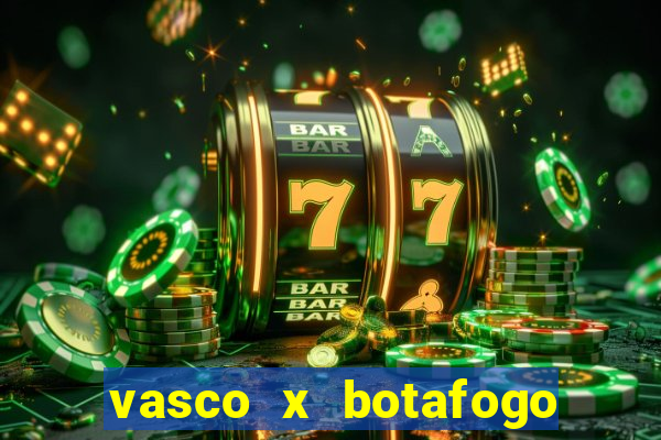 vasco x botafogo ao vivo futemax